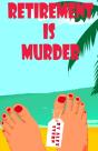 Retirement Is Murder - Preview