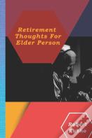 Retirement Thoughts For Elder Person