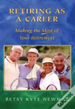 Retiring As A Career