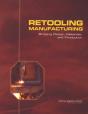 Retooling Manufacturing - Preview
