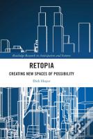Retopia: Creating New Spaces Of Possibility