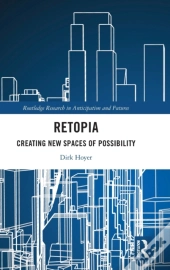 Retopia: Creating New Spaces Of Possibility