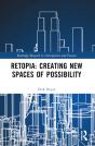 Retopia: Creating New Spaces Of Possibility - Preview