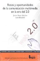 Retos Y Oportunidades Comunicacion Multimedia Era Del 2.0