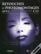 Capa do artigo Retouches Et Photomontages Avec Photoshop Cs5 ; Techniques Avancées Pour Les Professionnels De L