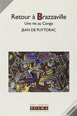 Capa do artigo Retour A Brazzaville Une Vie Au Congo