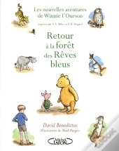 Retour A La Foret Des Reves Bleus - 10 Nouvelles Aventures De Winnie L'Ourson