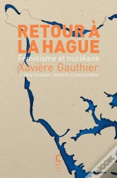 Retour À La Hague : Féminisme Et Nucléaire