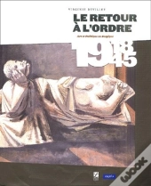 Retour À L'Ordre ; Art Et Politique En Belgique De 1918 A 1945