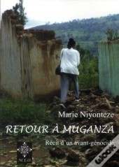 Retour A Muganza Recit D'Un Avant Genocide