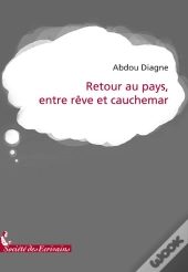 Retour Au Pays, Entre Rêve Et Cauchemar