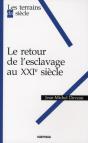 Retour De L'Esclavage Au Xxie Siècle (Le) - Preview