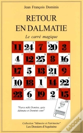 Retour En Dalmatie ; Le Carre Magique