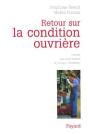 Retour Sur La Condition Ouvrière : Enquête Aux Usines Peugeot De Sochaux-Montbéliard - Preview