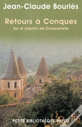 Retours À Conques ; Sur Le Chemin De Compostelle