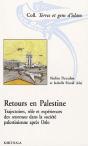 Retours En Palestine. Trajectoires, Rôles Et Expériences Des Returnees Dans La Société Palestinienne Après Oslo - Preview