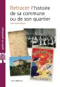 Retracer L'Histoire De Sa Commune Ou De Son Quartier - Preview