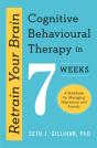 Retrain Your Brain: Cognitive Behavioural Therapy In 7 Weeks - Preview