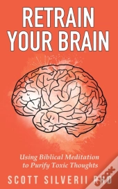 Retrain Your Brain: Using Biblical Medit