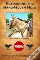 Retraining The Hard-Mouth Mule