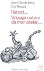 Retrait ; Voyage Autour De Mon Atelier - Preview