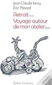 Retrait ; Voyage Autour De Mon Atelier