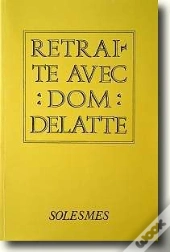 Retraite Avec Dom Delattre