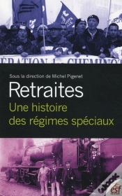 Capa do artigo Retraite ; Une Histoire Des Régimes Spéciaux