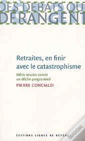 Retraites, En Finir Avec Le Catastrophisme