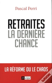 Retraites, La Dernière Chance