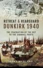 Retreat & Rearguard: Dunkirk 1940 - Preview