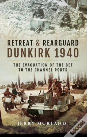 Capa do artigo Retreat & Rearguard: Dunkirk 1940