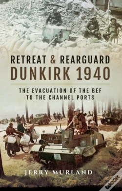 Capa do artigo Retreat & Rearguard: Dunkirk 1940