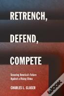 Retrench, Defend, Compete