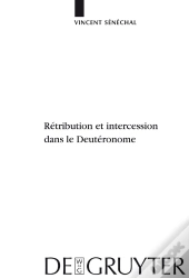 Rétribution Et Intercession Dans Le Deutéronome