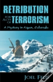 Retribution For Acts Of Terrorism: A Mys