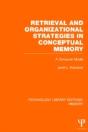 Retrieval And Organizational Strategies In Conceptual Memory (Ple: Memory) - Preview