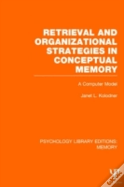 Capa do artigo Retrieval And Organizational Strategies In Conceptual Memory (Ple: Memory)