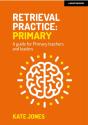 Retrieval Practice Primary: A Guide For Primary Teachers And Leaders - Preview