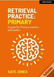 Capa do artigo Retrieval Practice Primary: A Guide For Primary Teachers And Leaders
