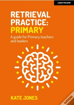 Capa do artigo Retrieval Practice Primary: A Guide For Primary Teachers And Leaders
