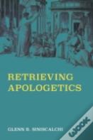 Retrieving Apologetics