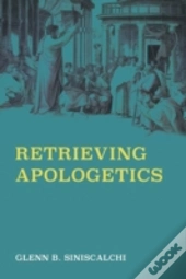 Retrieving Apologetics