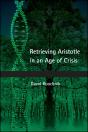 Retrieving Aristotle In An Age Of Crisis - Preview