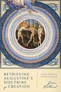 Retrieving Augustine`S Doctrine Of Creation Â€“ Ancient Wisdom For Current Controversy - Preview