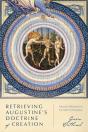 Retrieving Augustine'S Doctrine Of Creation - Preview
