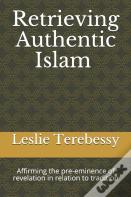 Retrieving Authentic Islam