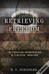 Retrieving Freedom