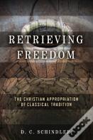 Retrieving Freedom