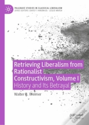 Capa do artigo Retrieving Liberalism From Rationalist Constructivism, Volume I
